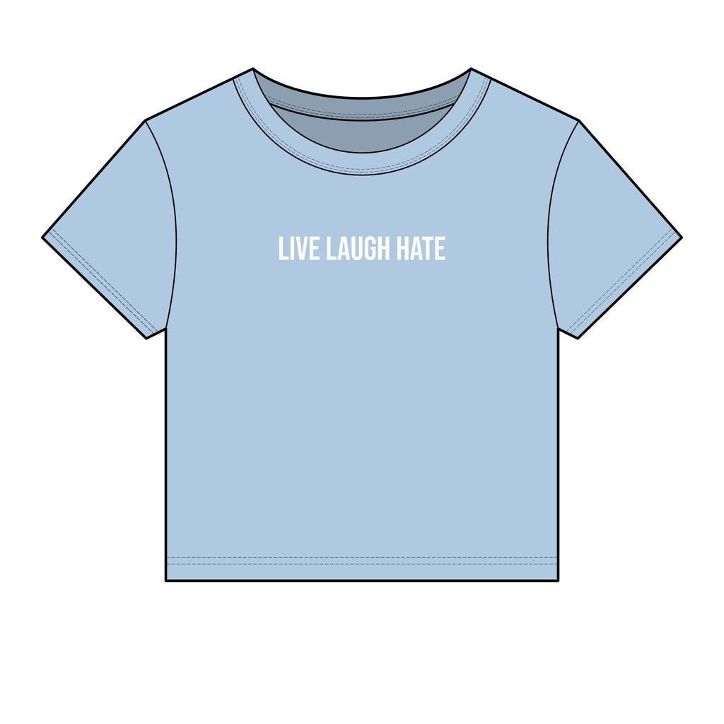 LIVE LAUGH HATE