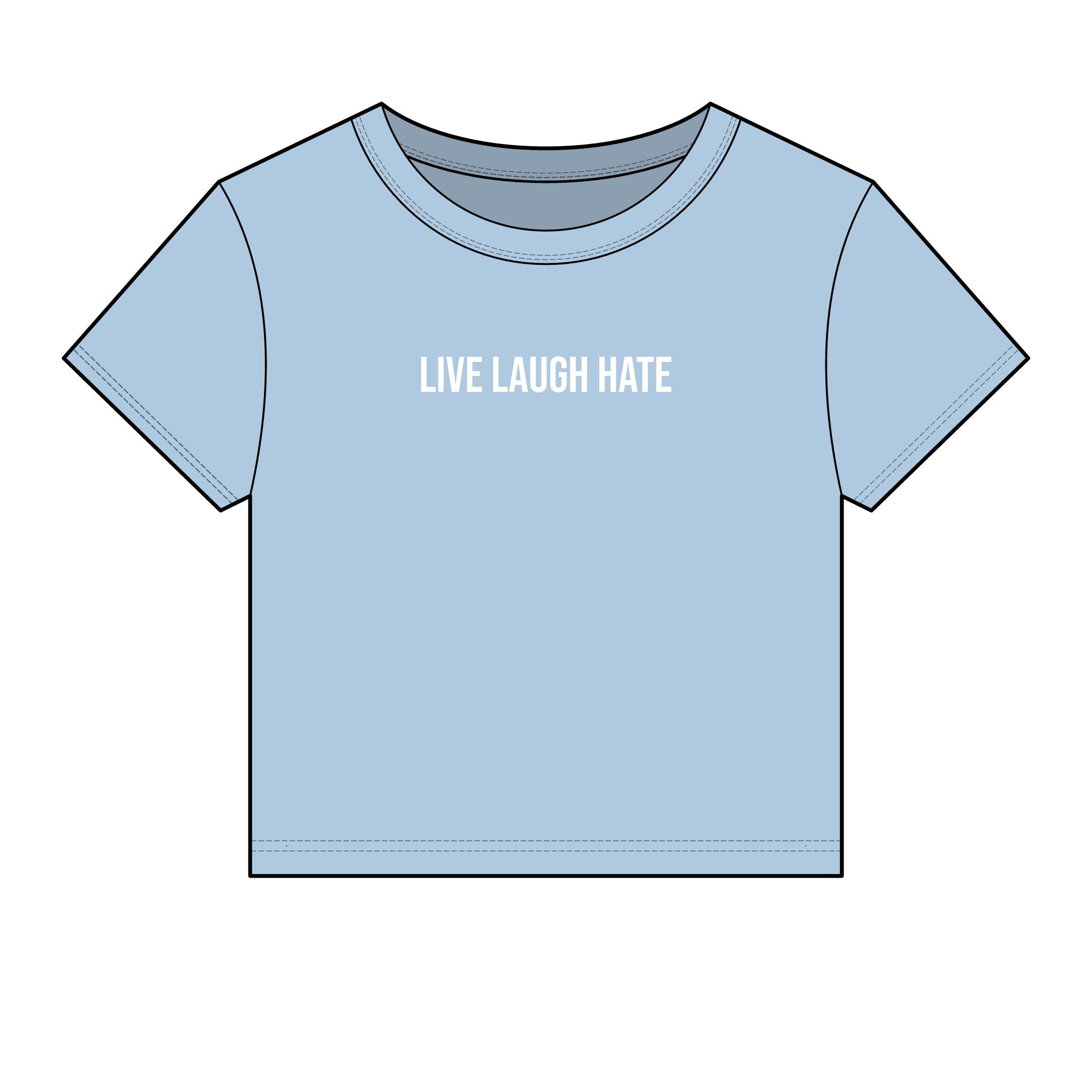 LIVE LAUGH HATE